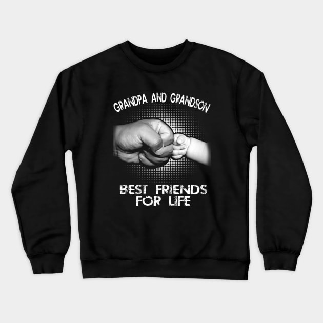 Grandpa And Grandson Best Friends For Life Crewneck Sweatshirt by Domini